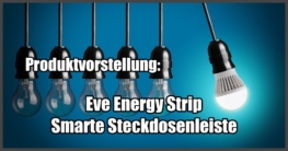 Eve Energy Strip-Smarte Steckdosenleiste